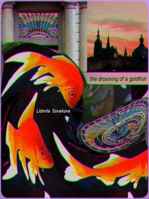 cover image of The Drowning of a Goldfish--Redux